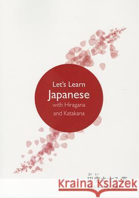 Letâ (Tm)S Learn Japanese with Hiragana and Katakana Kai, Masumi 9781443846592