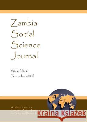 Zambia Social Science Journal, Volume 2: No. 2 (November 2011) Jotham Momba 9781443849272 Cambridge Scholars Publishing