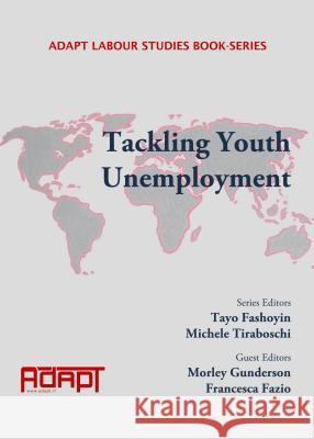 Tackling Youth Unemployment Morley Gunderson Francesca Fazio 9781443856201