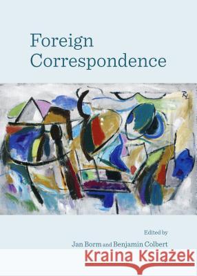 Foreign Correspondence Jan Borm 9781443862110 Cambridge Scholars Publishing