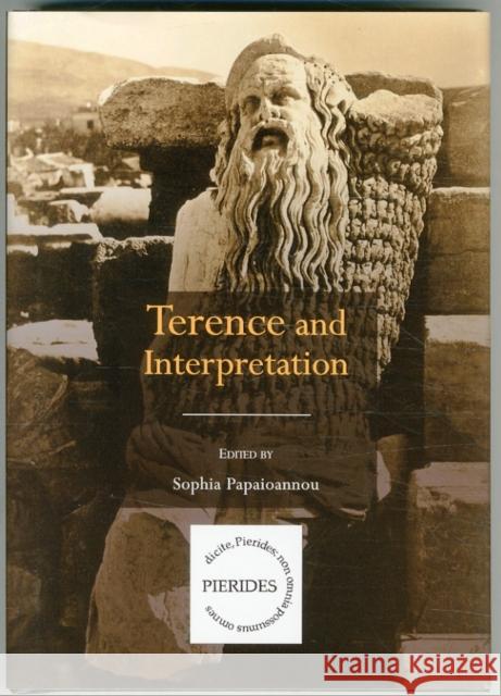 Terence and Interpretation Sophia Papaioannou 9781443863858 Cambridge Scholars Publishing