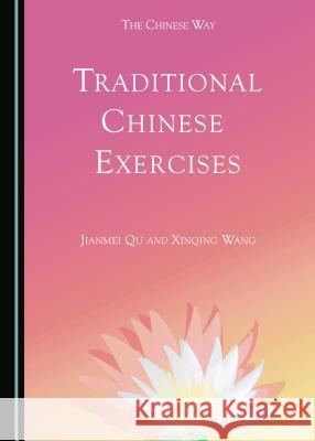 Traditional Chinese Exercises Jianmei Qu Xinqing Wang 9781443872515