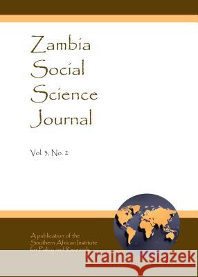 Zambia Social Science Journal Vol. 3, No. 2 Jotham Momba 9781443877213 Cambridge Scholars Publishing