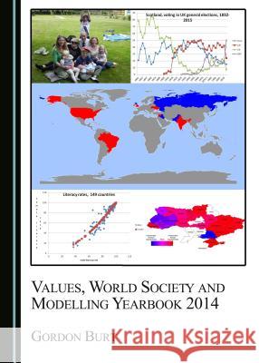 Values, World Society and Modelling Yearbook 2014 Gordon Burt 9781443885331