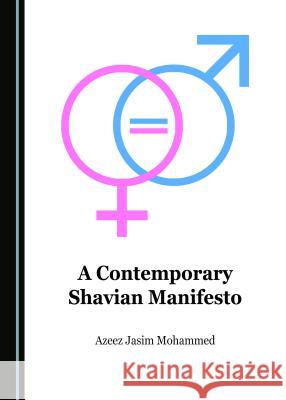 A Contemporary Shavian Manifesto Azeez Jasim Mohammed 9781443891004