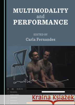 Multimodality and Performance Carla Fernandes 9781443894654
