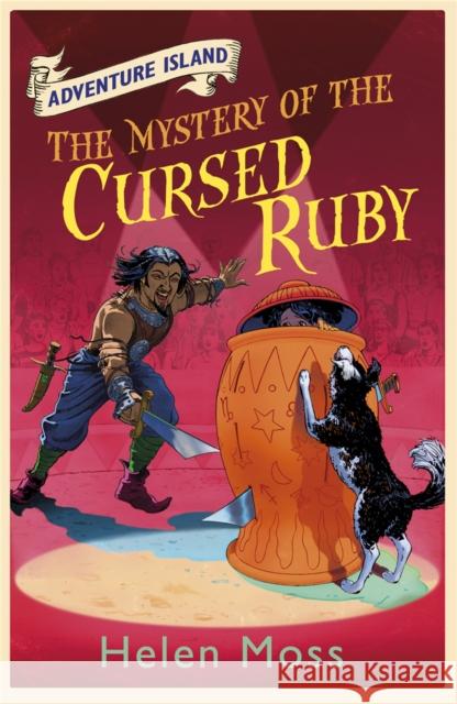 Adventure Island: The Mystery of the Cursed Ruby: Book 5 Helen Moss 9781444003321