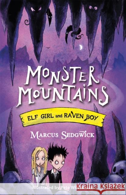 Elf Girl and Raven Boy: Monster Mountains: Book 2  9781444004861 0