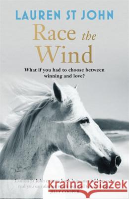 The One Dollar Horse: Race the Wind: Book 2 Lauren St John 9781444007978 Hachette Children's Group