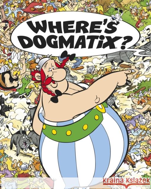 Asterix: Where's Dogmatix? Albert Uderzo 9781444008432 0