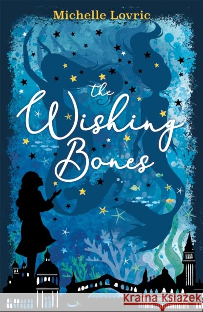 The Wishing Bones Michelle Lovric   9781444009972 Hachette Children's Group