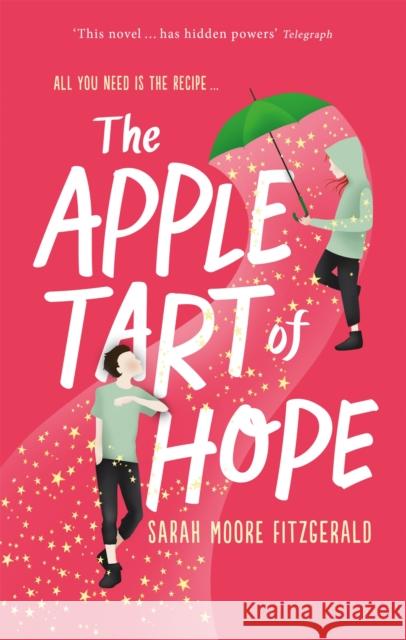 The Apple Tart of Hope Sarah Moore Fitzgerald 9781444011159 Hachette Children's Group