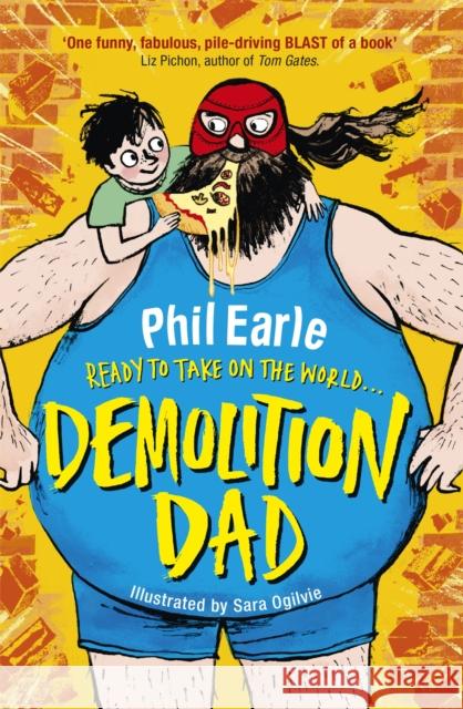 A Storey Street novel: Demolition Dad Phil Earle 9781444013863