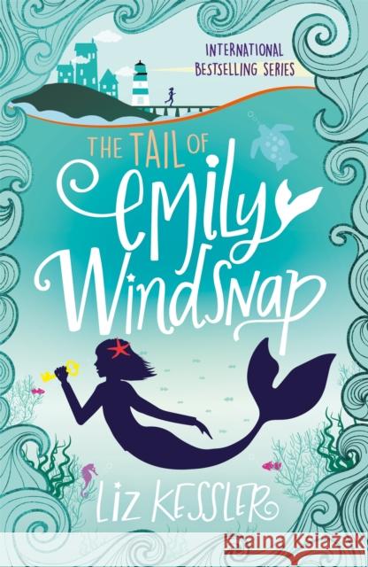 The Tail of Emily Windsnap: Book 1 Liz Kessler 9781444015096