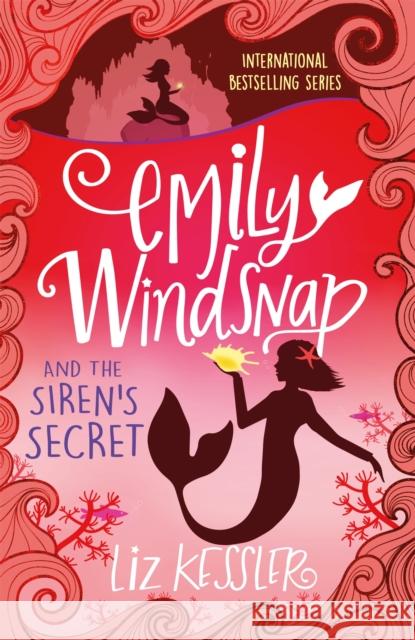 Emily Windsnap and the Siren's Secret: Book 4 Liz Kessler 9781444015126