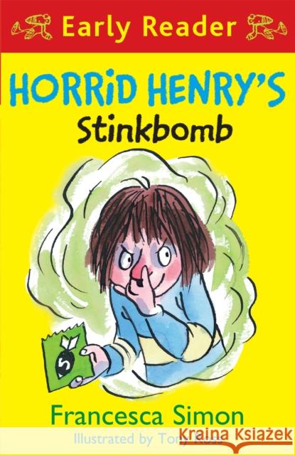 Horrid Henry Early Reader: Horrid Henry's Stinkbomb: Book 35 Francesca Simon 9781444016048