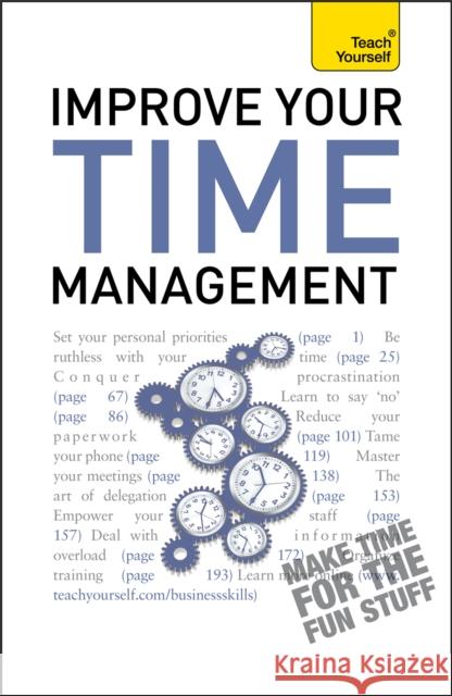Improve Your Time Management Bird, Polly 9781444102529