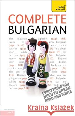 Complete Bulgarian Beginner to Intermediate Course: Learn to Read, Write, Speak and Understand a New Language Holman, Michael 9781444106923 0