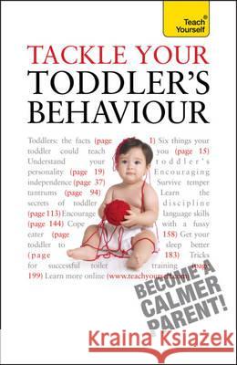 Tackle Your Toddler's Behaviour Beswick, Kelly 9781444107487