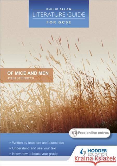 Philip Allan Literature Guide (for GCSE): Of Mice and Men Steve Eddy 9781444108729 Hodder Education