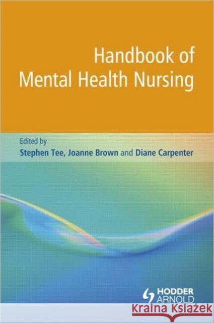 Handbook of Mental Health Nursing Stephen Tee 9781444121292 0