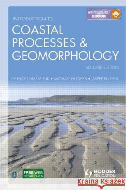 Introduction to Coastal Processes and Geomorphology [With Web Access] Masselink, Gerd 9781444122404