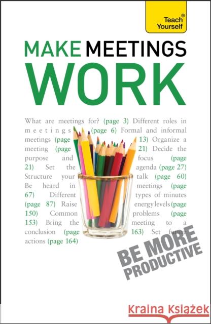 Make Meetings Work Mannering, Karen 9781444128888 Teach Yourself Books