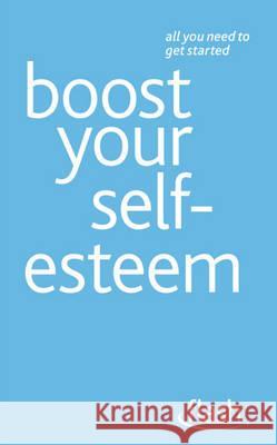 Boost Your Self-Esteem: Flash Christine Wilding 9781444128956