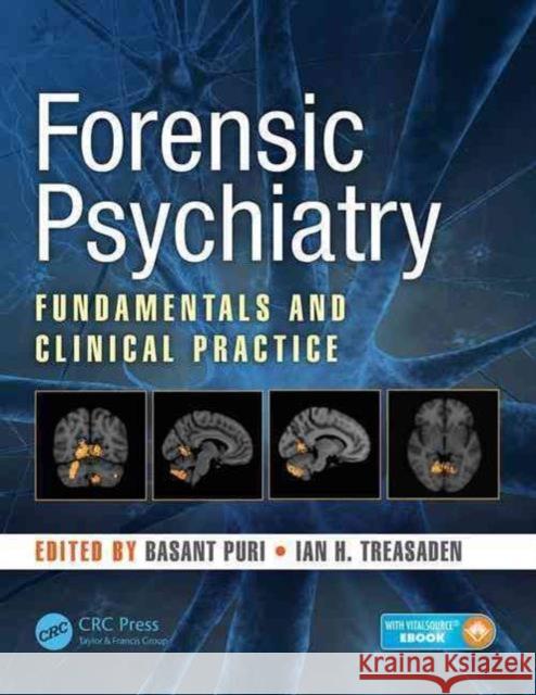 Forensic Psychiatry: Fundamentals and Clinical Practice Puri, Basant 9781444135213 CRC Press