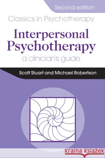 Interpersonal Psychotherapy 2e: A Clinician's Guide Stuart, Scott 9781444137545