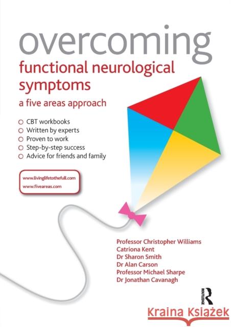 Overcoming Functional Neurological Symptoms: A Five Areas Approach  Williams 9781444138344 Taylor & Francis Ltd