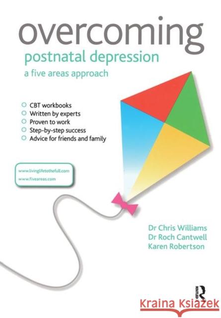 Overcoming Postnatal Depression: A Five Areas Approach: A Five Areas Approach Cantwell, Roch 9781444167504 0
