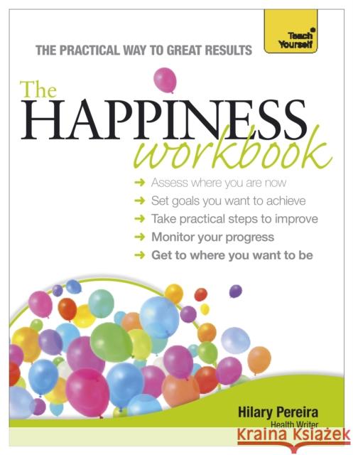 The Happiness Workbook Pereira, Hilary 9781444171129 0