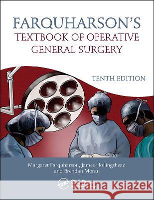 Farquharson's Textbook of Operative General Surgery    9781444175943 Hodder Education
