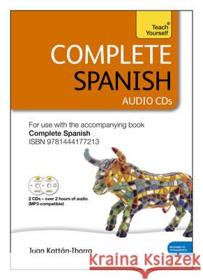 Complete Spanish (Learn Spanish with Teach Yourself) : Audio Support: New edition Juan Kattan Ibarra 9781444177251 0