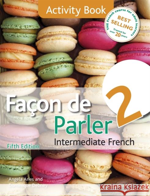 Facon de Parler 2 5ED: Activity Book Dominique Debney 9781444181241 0