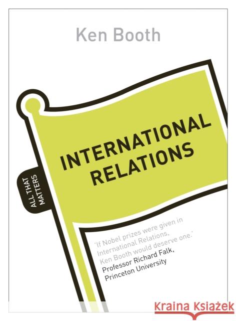 International Relations: All That Matters Ken Booth 9781444190014 HODDER & STOUGHTON