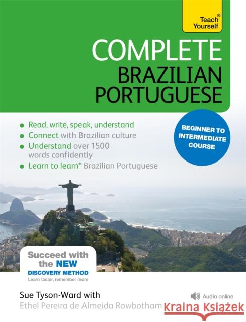 Complete Brazilian Portuguese Beginner to Intermediate Course: (Book and audio support) Sue Tyson-Ward 9781444198447