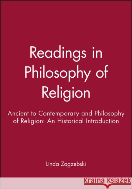 Readings in Philosophy of Religion: Ancient to Contemporary [With Philosophy of Religion] Zagzebski, Linda 9781444314298