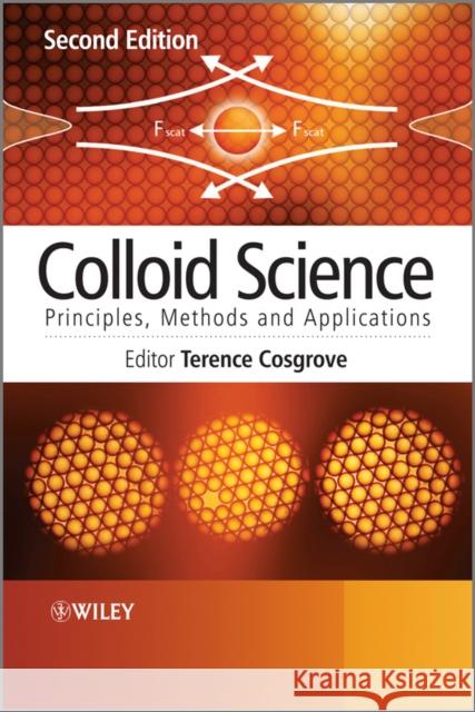 Colloid Science: Principles, Methods and Applications Cosgrove, Terence 9781444320206 0