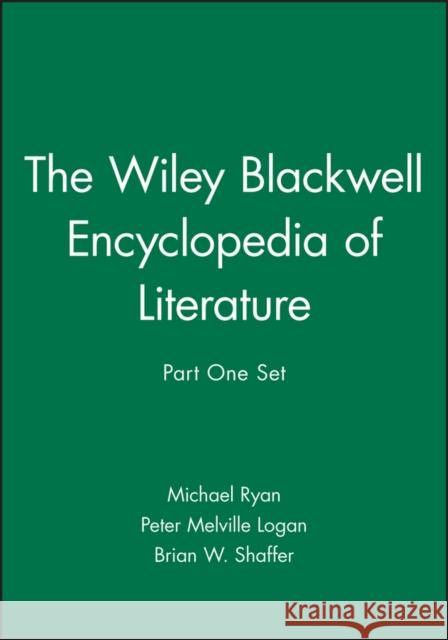 The Wiley Blackwell Encyclopedia of Literature, Part 1 Set Ryan, Michael 9781444320886 Wiley-Blackwell