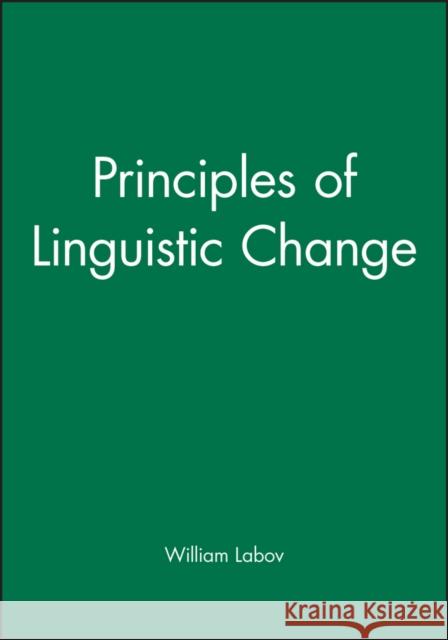 Principles of Linguistic Change Labov, William 9781444327885