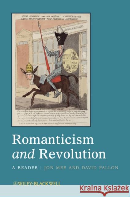 Romanticism and Revolution : A Reader Jon Mee David Fallon  9781444330434 
