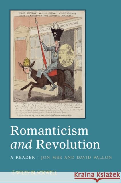 Romanticism and Revolution: A Reader Fallon, David 9781444330441 0