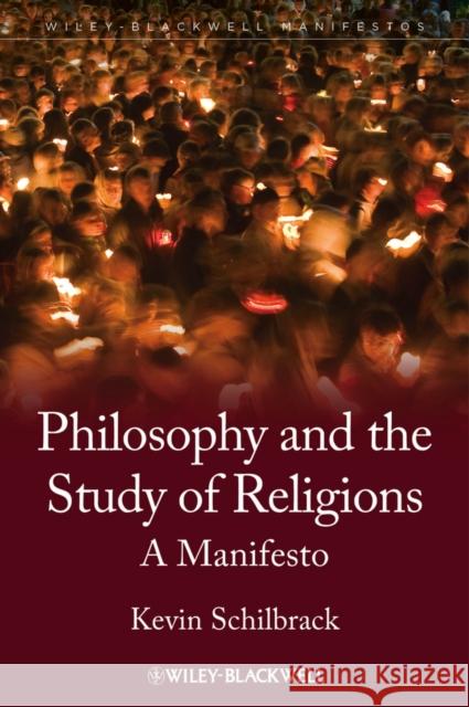 Philosophy & the Study of Reli Schilbrack, Kevin 9781444330526