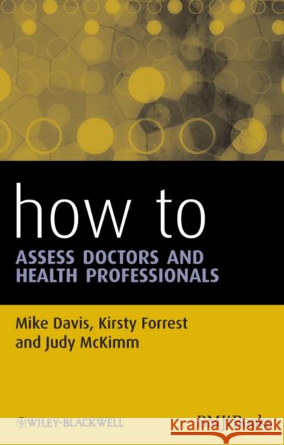How to Assess Doctors and Health Professionals Mike Davis 9781444330564 0