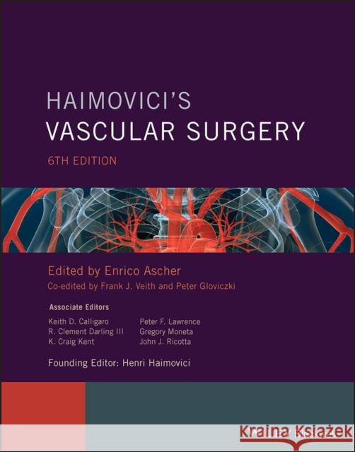 Haimovici's Vascular Surgery Enrico Ascher 9781444330717 Wiley-Blackwell