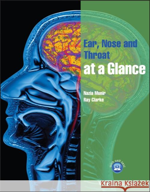 Ear, Nose and Throat at a Glance Nazia Munir 9781444330878 Wiley & Sons