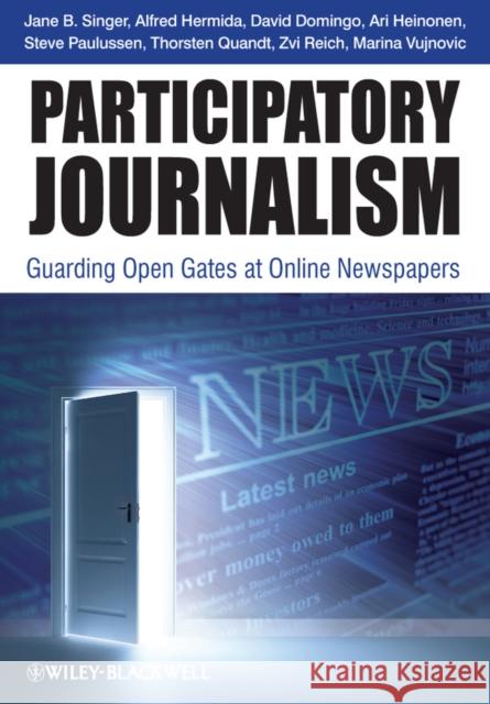 Participatory Journalism Singer, Jane B. 9781444332261 Wiley-Blackwell