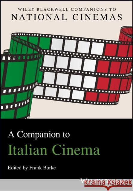 A Companion to Italian Cinema  9781444332285 Wiley-Blackwell (an imprint of John Wiley & S